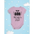 thumbnail image 3 of This Baby Is Way Too Perfect Bodysuit Infant -Smartprints Designs,  24 Months, 3 of 4
