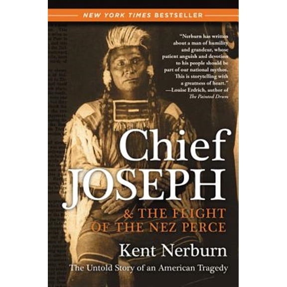 Pre-Owned Chief Joseph & the Flight of the Nez Perce: The Untold Story of an American Tragedy (Paperback) 0061136085 9780061136085
