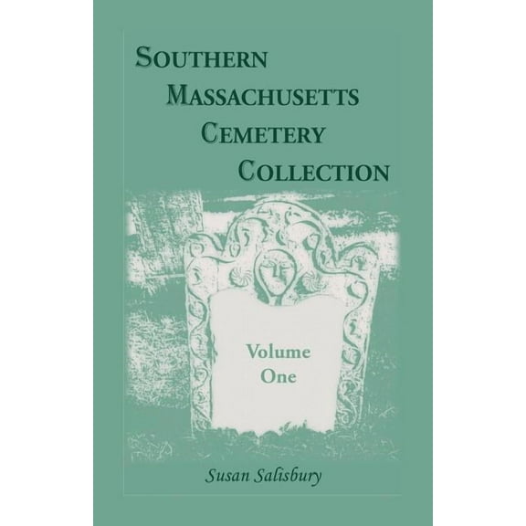 Southern Massachusetts Cemetery Collection, Volume 1, (Paperback)