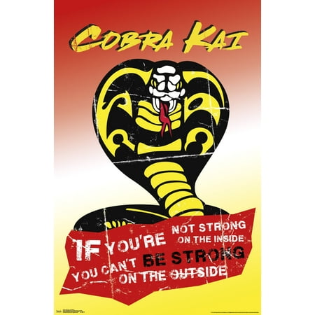 Cobra Kai - Be Strong Wall Poster, 22.375" x 34"