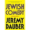 Jewish Comedy: A Serious History (Paperback)