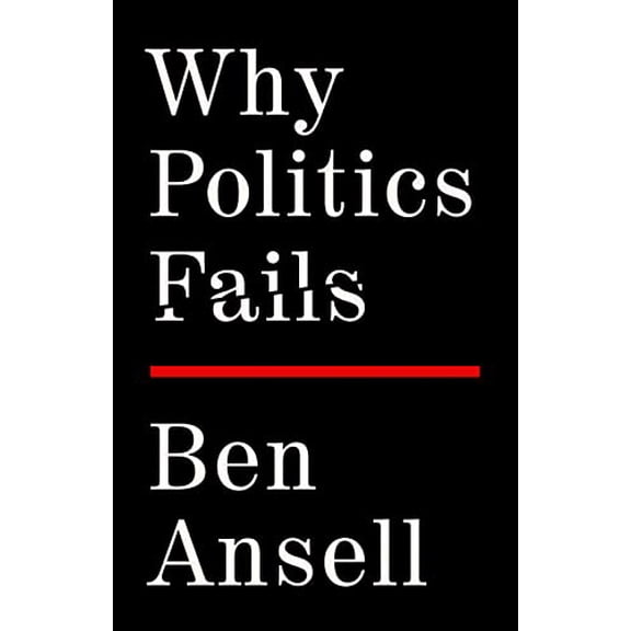 Pre-Owned Why Politics Fails, 9781541702073, 1541702077, Hardcover,