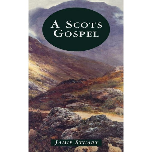 A Scots Gospel, (Paperback)