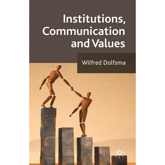 Institutions, Communication and Values, (Paperback)