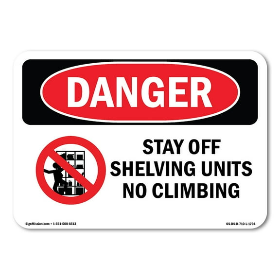 OSHA Danger Sign - Stay Off Shelving Units No Climbing | Plastic Sign | Protect Your Business, Construction Site, Warehouse & Shop Area |  Made in The USA