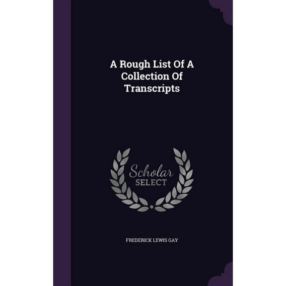 A Rough List Of A Collection Of Transcripts (Hardcover)