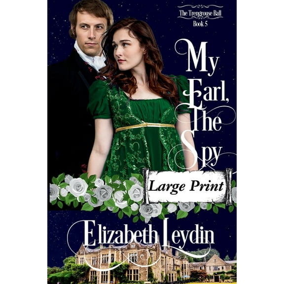 The Trengrouse Ball My Earl, the Spy, Book 5, (Paperback)