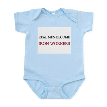 

CafePress - Real Men Become Iron Workers Infant Bodysuit - Baby Light Bodysuit Size Newborn - 24 Months