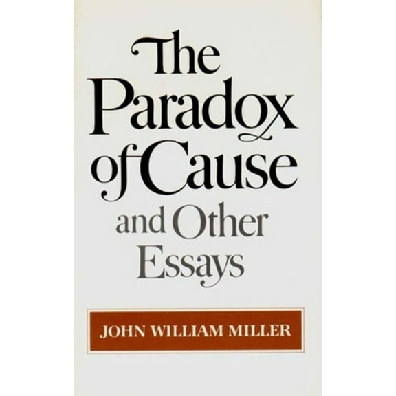 The Paradox of Cause and Other Essays, (Paperback)
