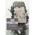 thumbnail image 1 of USS Princeton: The Life and Loss of 'Sweet P', 1 of 2