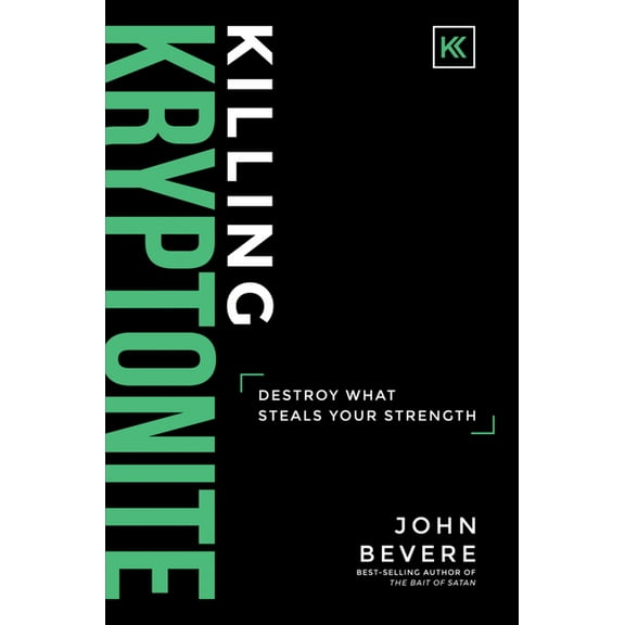 Killing Kryptonite: Destroy What Steals Your Strength, (Hardcover)