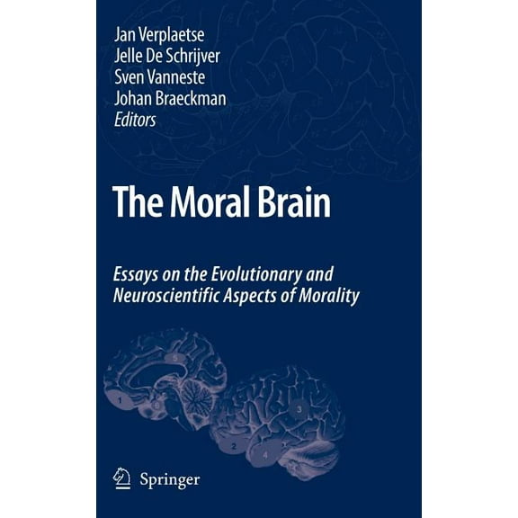 The Moral Brain: Essays on the Evolutionary and Neuroscientific Aspects of Morality, (Hardcover)
