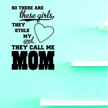 Custom Decals So There Are These Girls They Stole My Heart And They Call Me Mom Wall Art Size: 10 X 20 Inches Color: Black