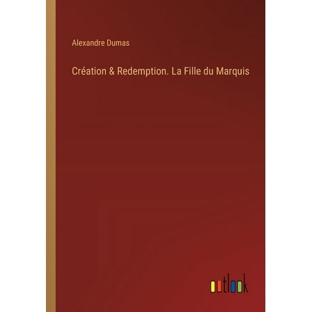 Création & Redemption. La Fille du Marquis (Paperback)