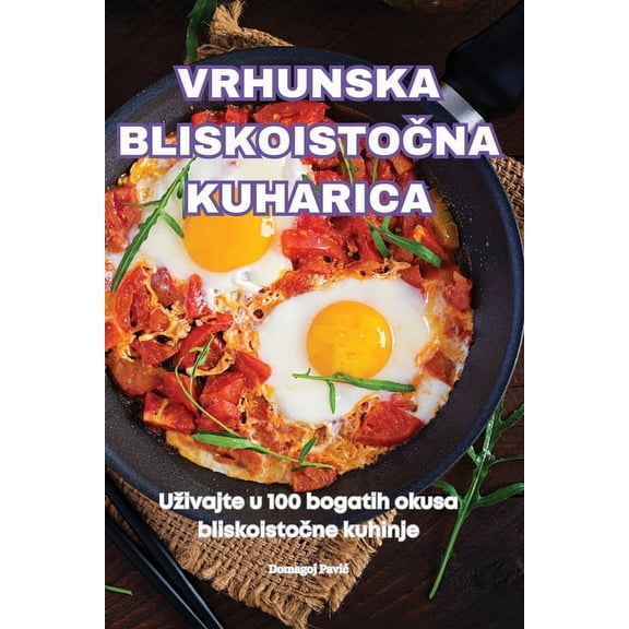 Vrhunska BliskoistoČna Kuharica, (Paperback)