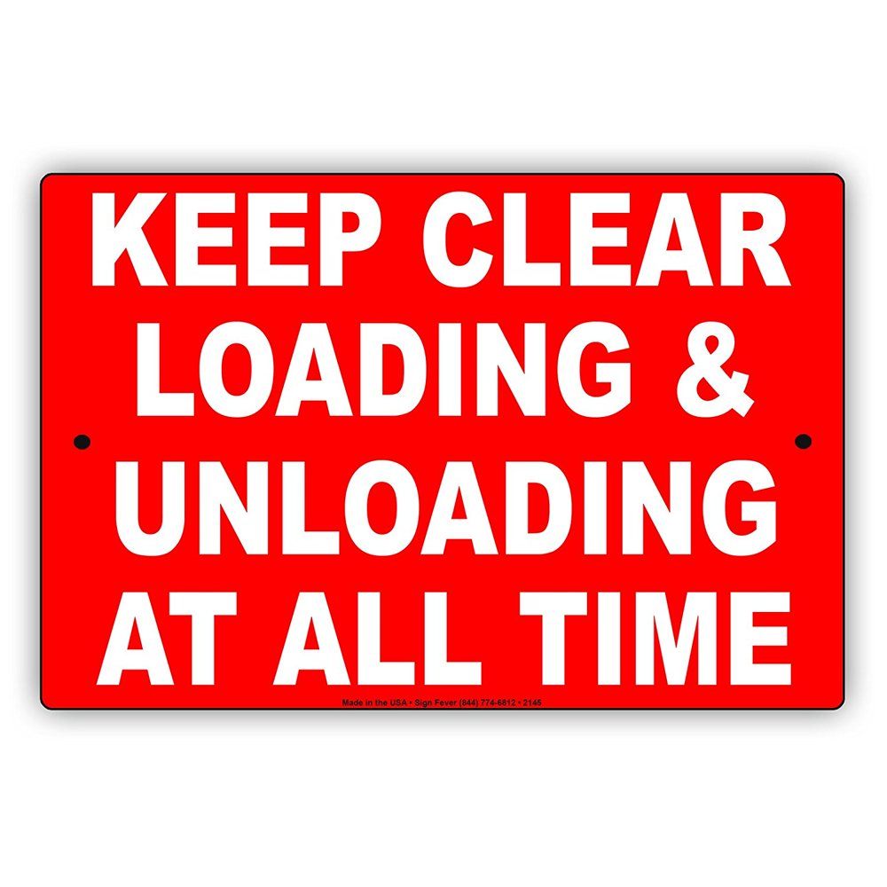 Keep Clear Loading & Unloading At All Time Restriction Alert Caution ...