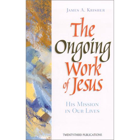 Pre-Owned The Ongoing Work of Jesus: His Mission in Our Lives (Paperback) 1585952109 9781585952106