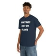 thumbnail image 5 of Sometimes I Wet My Plants Funny Plant Dad Gift Graphic T-shirt, 5 of 9