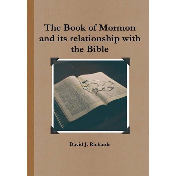 The Book of Mormon and its relationship with the Bible, (Hardcover)
