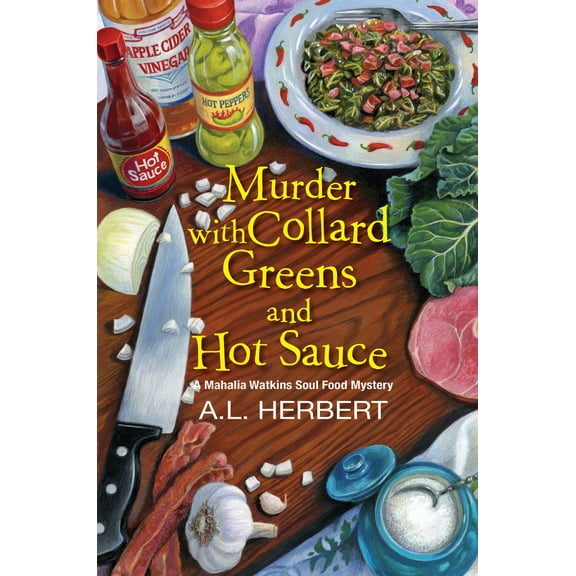 Pre-Owned Murder with Collard Greens and Hot Sauce (Hardcover) 1496718003 9781496718006