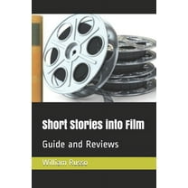 Short Stories into Film: Guide and Reviews (Paperback)