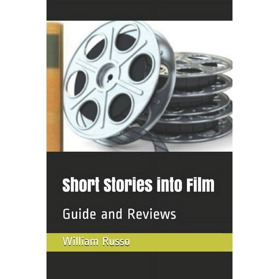 Short Stories into Film: Guide and Reviews (Paperback)