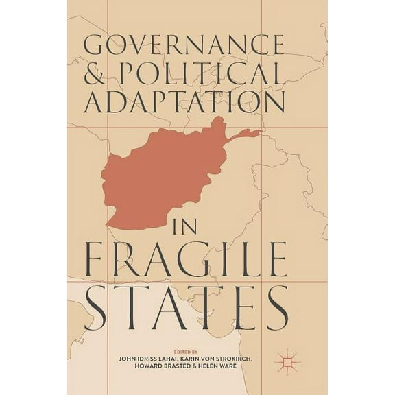 Governance and Political Adaptation in Fragile States, (Hardcover)
