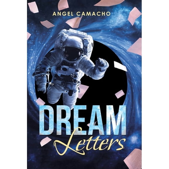 Dream Letters (Hardcover) by Angel Camacho