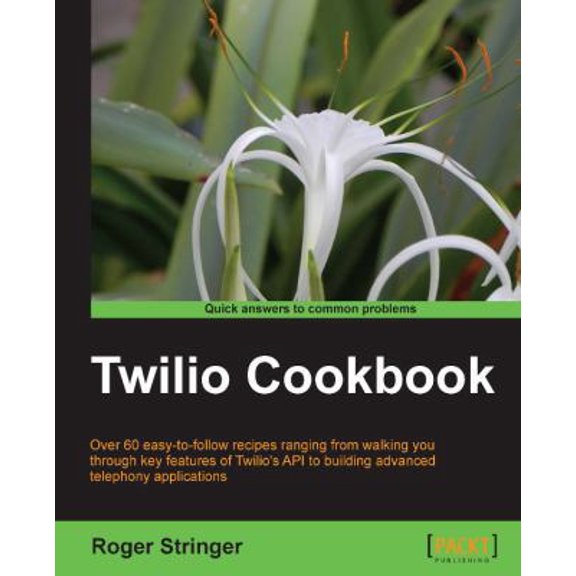 Pre-Owned Twilio Cookbook (Paperback) 1782166068 9781782166061