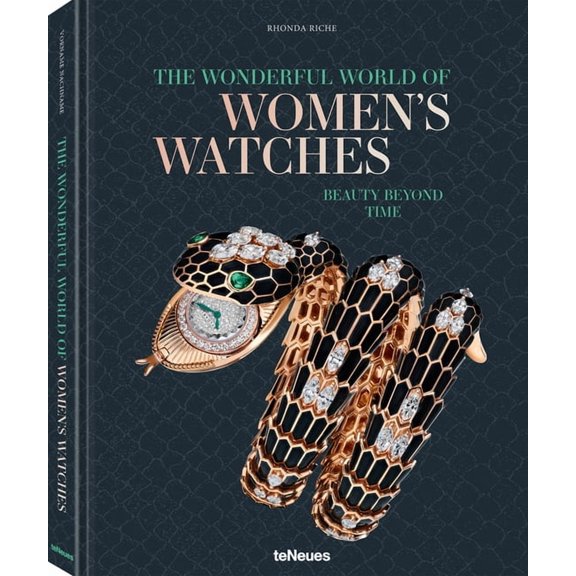 The Wonderful World of Women's Watches: Beauty Beyond Time, (Hardcover)