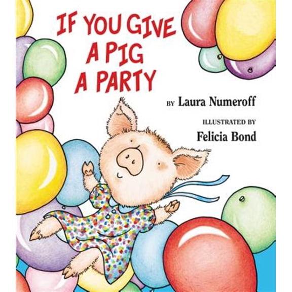 Pre-Owned If You Give a Pig a Party (Hardcover) 0060283262 9780060283261