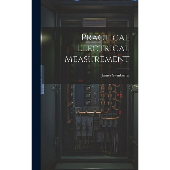 Practical Electrical Measurement (Hardcover)