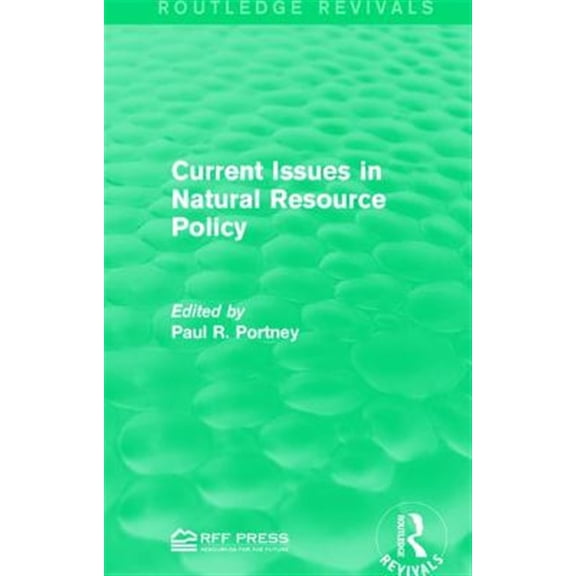Pre-Owned Routledge Revivals Current Issues in Natural Resource Policy, (Paperback)