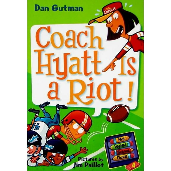 My Weird School Daze My Weird School Daze #4: Coach Hyatt Is a Riot!, Book 4, (Paperback)
