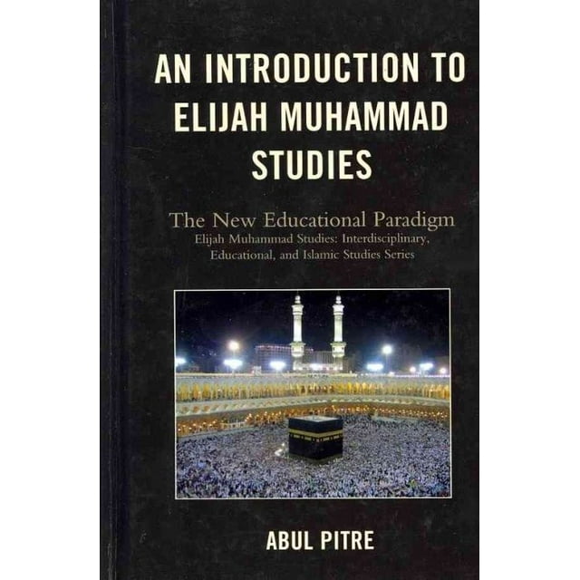 Une Introduction aux Études d'Elijah Muhammad: le Nouveau Paradigme Éducatif