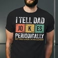 thumbnail image 1 of Dad Jokes Periodically Funny Father T-Shirt, 1 of 4