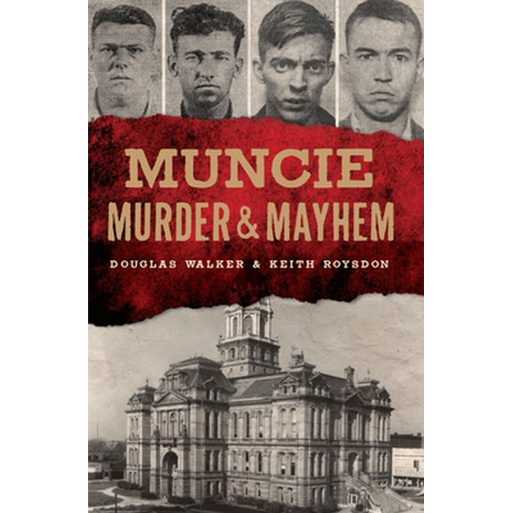Muncie Murder & Mayhem (Paperback)