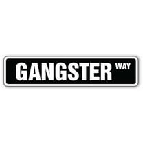 SignMission SS-730-Gangster 30 in. Gangster Street Sign - Mob Mobster Mafia Gangsta Thug