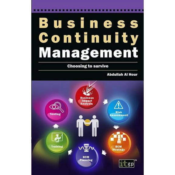 Business Continuity Management: Choosing to Survive, (Paperback)