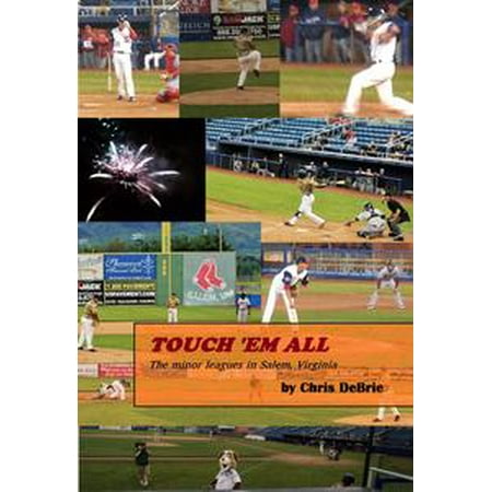 - Touch 'em All: The Minor Leagues in Salem, Virginia - eBook