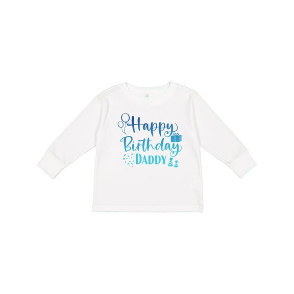 Inktastic Blue Happy Birthday Daddy Boys or Girls Long Sleeve Toddler T-Shirt