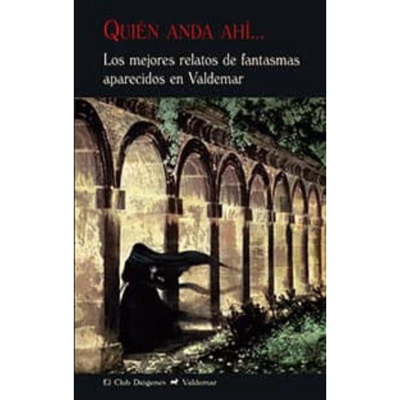 QUIEN ANDA AHI&.LOS MEJORES CUENTOS DE FANTASMAS APARECIDOS EN VALDEMAR VALDEMAR Pasta Dura