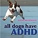 thumbnail image 3 of Tous les Chiens Ont ADHD, 3 of 4