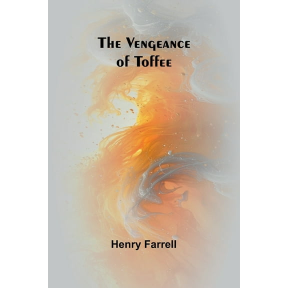 The Vengeance of Toffee, (Paperback)