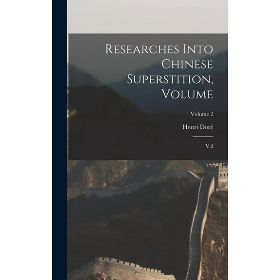 Researches Into Chinese Superstition, Volume: V.2; Volume 2 (Hardcover)