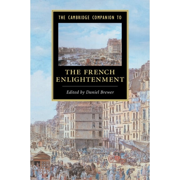 Cambridge Companions to Literature The Cambridge Companion to the French Enlightenment, (Paperback)