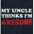 thumbnail image 2 of My Uncle Thinks Im Awesome Toddler Boy Girl T Shirt Infant Toddler Brisco Brands 18M, 2 of 6