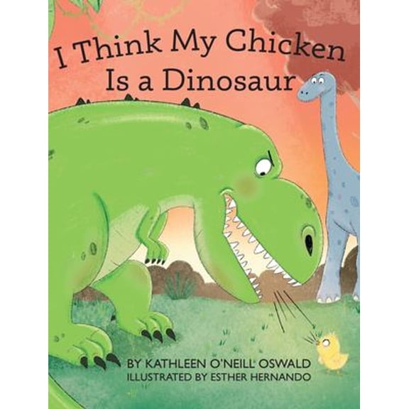 Pre-Owned I Think My Chicken Is a Dinosaur (Hardcover) 196014667X 9781960146670