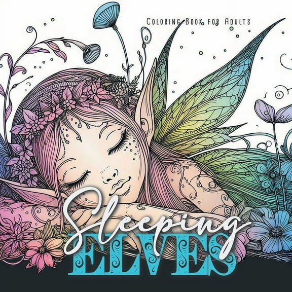 Sleeping Elves Coloring Book for Adults: Elves Coloring Book magical Coloring Book for adults Zentangle Coloring Book fo, (Paperback)