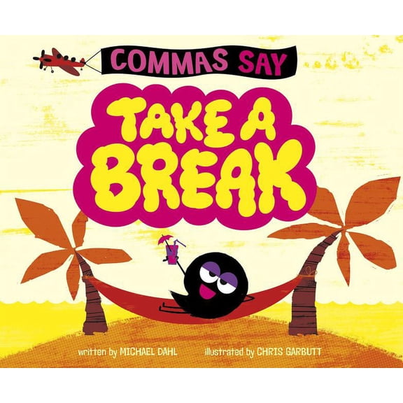 Word Adventures: Punctuation Commas Say Take a Break, (Hardcover)